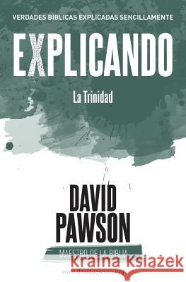 EXPLICANDO La Trinidad Pawson, David 9781911173328