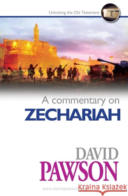 A Commentary on Zechariah David Pawson 9781911173380