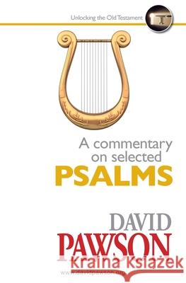 A Commentary on Selected Psalms David Pawson 9781911173915