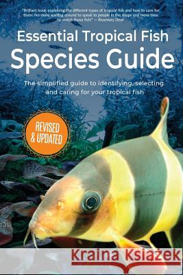 Essential Tropical Fish: Species Guide Anne Finlay 9781911174455 Elluminet Press