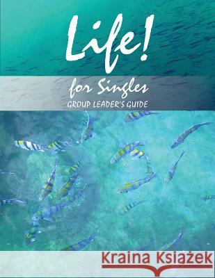 Life! for Singles: Group Leader's Manual Lainey Hitchman Roy Hitchman  9781911176015