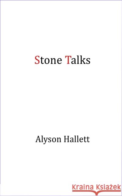 Stone Talks Alyson Hallett 9781911193555