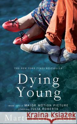 Dying Young Marti Leimbach 9781911195382 Marti Leimbach