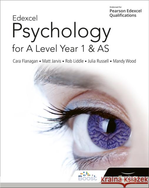 Edexcel Psychology for A Level Year 1 and AS: Student Book Cara Flanagan Matt Jarvis Rob Liddle 9781911208594