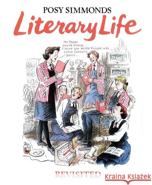 Literary Life Revisited Posy Simmonds 9781911214380