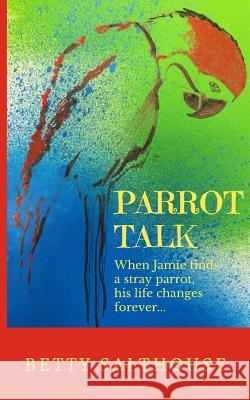 Parrot Talk Betty Salthouse 9781911223153 Hawkesbury Press