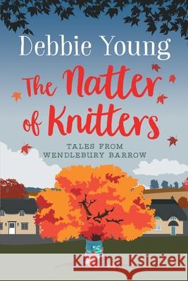 The Natter of Knitters Debbie Young 9781911223511 Deborah Young
