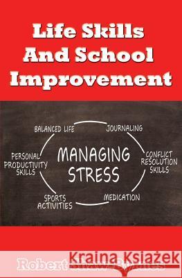 Life Skills and School Improvement Robert Shaw-Byrnes 9781911224105 Emma Stern Publishing