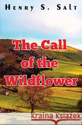 The Call of the Wildflower Henry S. Salt 9781911224198