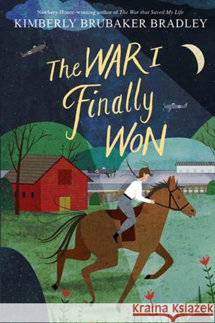 The War I Finally Won Kimberly Brubaker Bradley 9781911231165