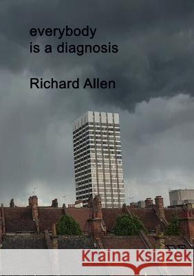 everybody is a diagnosis Richard Allen   9781911232360 William Cornelius Harris Publishing