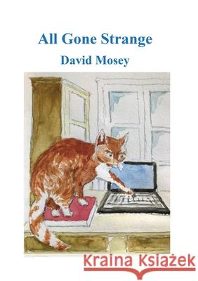 All Gone Strange David Mosey 9781911232537 William Cornelius Harris Publishing