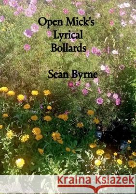Open Mick's Lyrical Bollards Sean Byrne 9781911232674