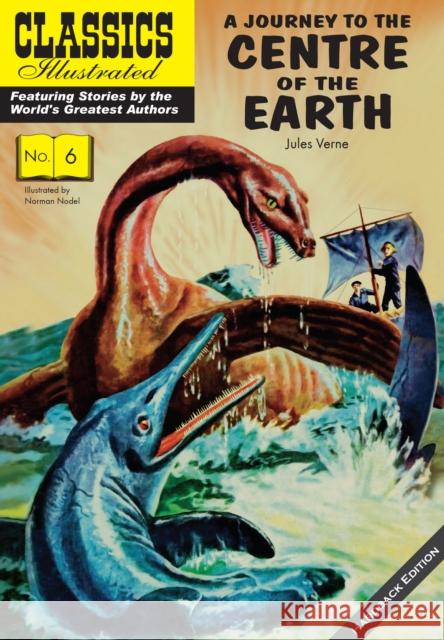 A Journey to the Centre of the Earth Jules Verne Norman Nodel 9781911238249 Classics Illustrated Comics