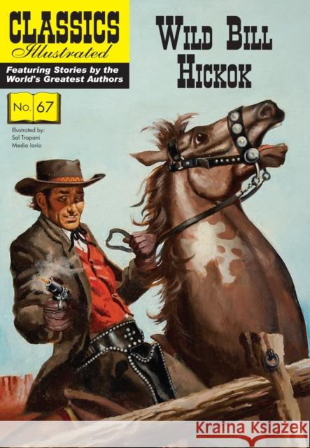 Wild Bill Hickok Medio Iorio Sal Trapani 9781911238386 Classics Illustrated Comics