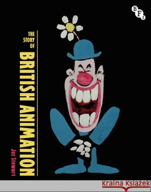 The Story of British Animation Jez Stewart Mark Duguid Patrick Russell 9781911239659 British Film Institute