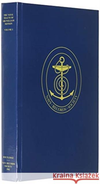 The Naval Tracts of Sir William Monson: Vol. I Oppenheim, M. 9781911248347 Navy Records Society