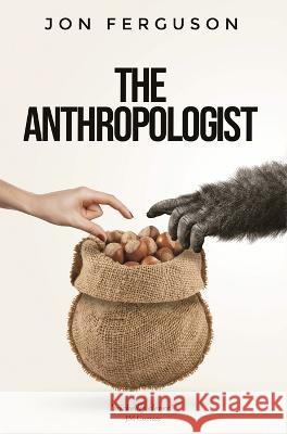 The Anthropologist Jon Ferguson 9781911249979 Huge Jam