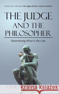 The Judge and the Philosopher David H. Moskowitz 9781911249993