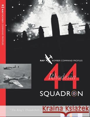 44 (Rhodesia) Squadron Chris Ward 9781911255772 Mention the War Ltd.