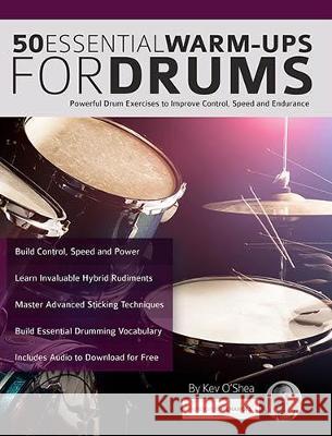 50 Essential Warm-ups for Drums O'Shea, Kev 9781911267584 www.fundamental-changes.com