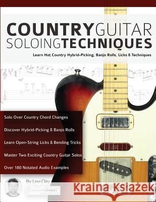 Country Guitar Soloing Techniques Clay, Levi 9781911267713 www.fundamental-changes.com