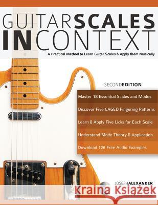 Guitar Scales in Context Joseph Alexander Tim Pettingale  9781911267782 WWW.Fundamental-Changes.com
