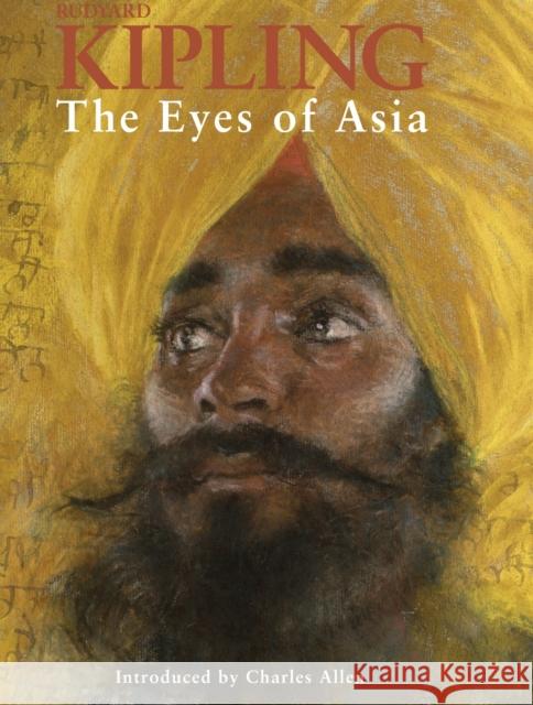 The Eyes of Asia Rudyard Kipling 9781911271055 KASHI HOUSE