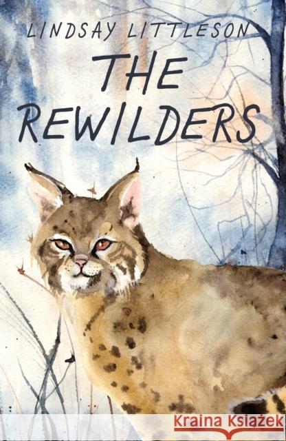 The Rewilders Lindsay Littleson 9781911279938 Cranachan Publishing Limited