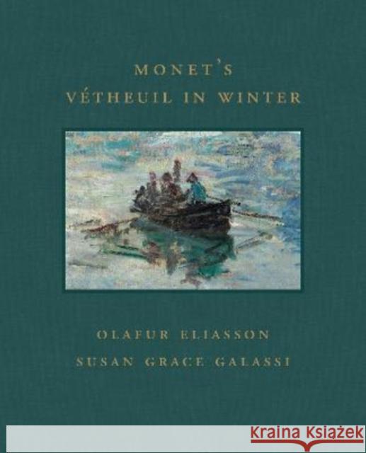 Monet's Vetheuil in Winter Olafur Eliasson 9781911282976 Giles