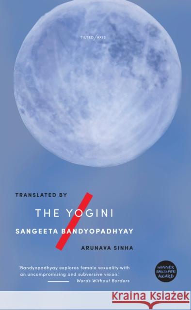 The Yogini Sangeeta Bandyopadhyay Arunava Sinha  9781911284277 Tilted Axis Press