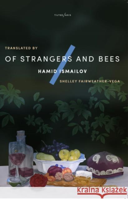 Of Strangers and Bees: A Hayy ibn Yaqzan Tale Hamid Ismailov Shelley Fairweather-Vega  9781911284369