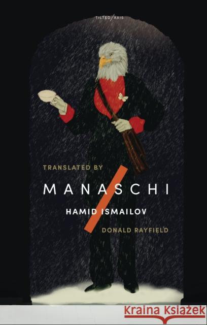 Manaschi Hamid Ismailov 9781911284574 Tilted Axis Press