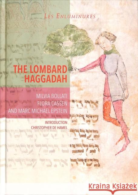 The Lombard Haggadah Milvia Bollati Marc Michael Epstein Flora Cassen 9781911300663