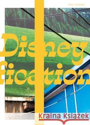 Disneyfication  9781911306542 Dewi Lewis Publishing