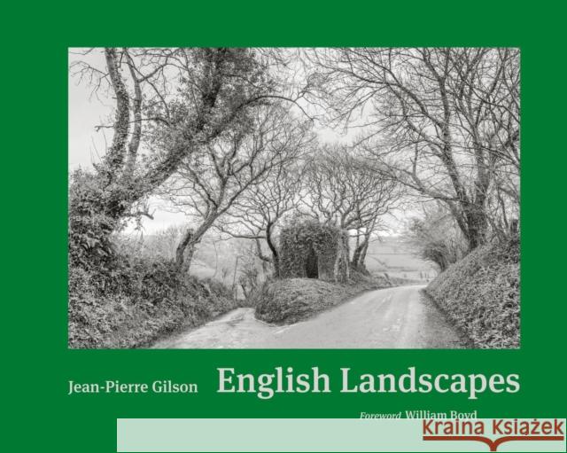 English Landscapes Jean-Pierre Gilson 9781911306931 Dewi Lewis Publishing