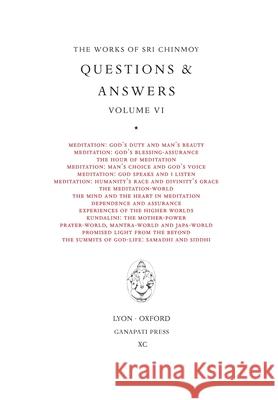 Sri Chinmoy: Answers VI Sri Chinmoy 9781911319375 Ganapati Press