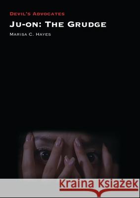Ju-On: The Grudge Hayes, Marisa 9781911325291 John Wiley & Sons