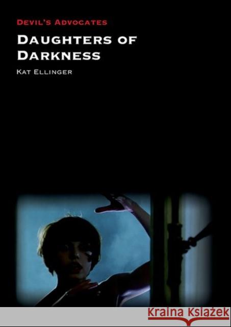 Daughters of Darkness Kat Ellinger 9781911325567 Liverpool University Press