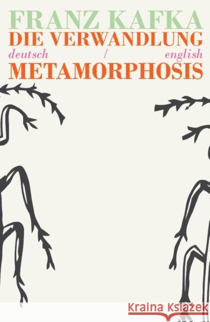 Die Verwandlung/Metamorphosis: Bilingual Parallel Text in Deutsch/English Franz Kafka, De Souza, Koch, Studio Novembre, Parapara Books, Wylie 9781911326021