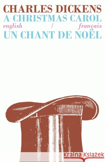 A Christmas Carol/Un Chant de Noel: Bilingual Parallel Text in English/Francais Charles Dickens, De Souza, Abdelbaki, Studio Novembre, Parapara Books, Goy, Saint-Romain 9781911326038