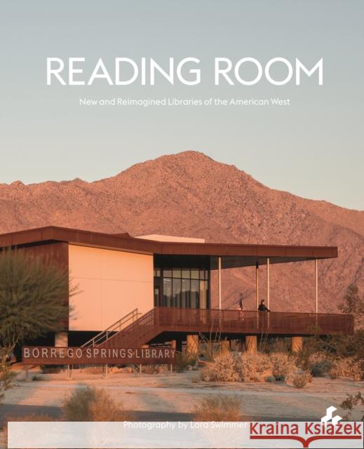 Reading Room: New and Reimagined Libraries of the American West  9781911339540 Artifice Press