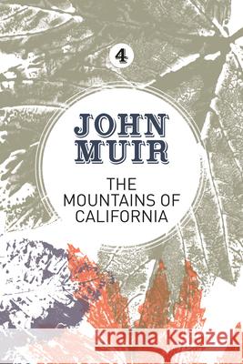 The Mountains of California: An Enthusiastic Nature Diary from the Founder of National Parks John Muir Gifford Terry 9781911342106 Vertebrate Publishing
