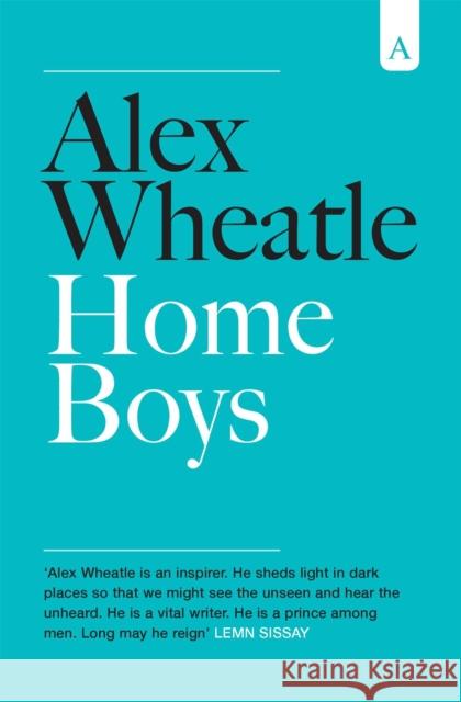 Home Boys Alex Wheatle 9781911350934 Quercus Publishing