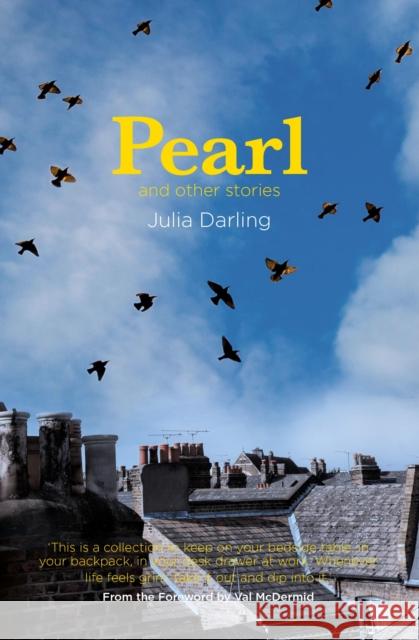 Pearl: and other stories Julia Darling Tamzin Mackie Val McDermid 9781911356127