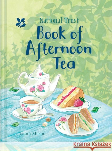 The National Trust Book of Afternoon Tea National Trust Books 9781911358206 HarperCollins Publishers