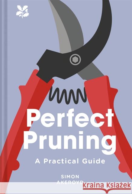 Perfect Pruning Simon Akeroyd 9781911358718 National Trust