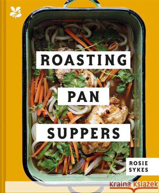 Roasting Pan Suppers: Deliciously Simple All-in-One Meals Rosie Skyes 9781911358855 HarperCollins Publishers