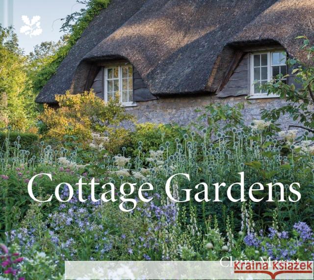 Cottage Gardens Claire Masset 9781911358923 National Trust