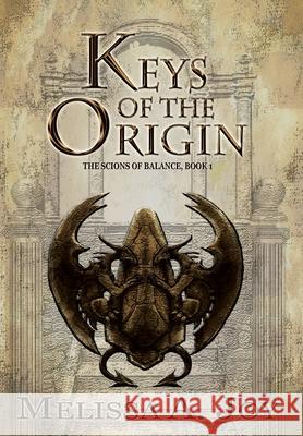 Keys of the Origin Melissa A. Joy 9781911368113 Blackheath Dawn Publishing